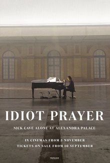 Idiot Prayer – Nick Cave Alone at Alexandra Palace poster